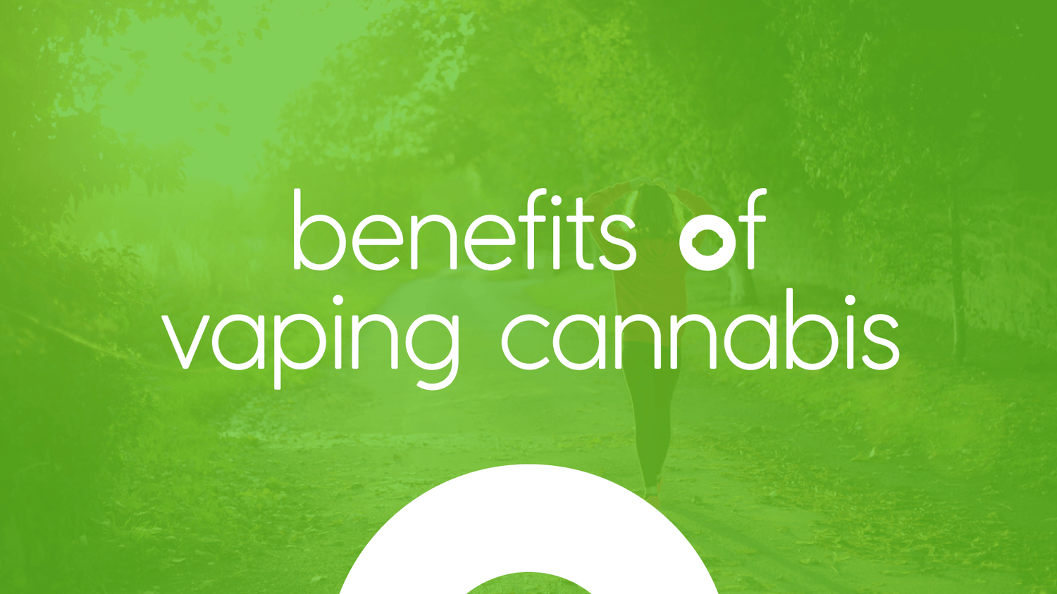 Benefits of Vaping Cannabis graphic